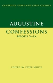 Augustine: Confessions Books VIX