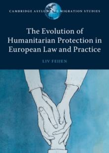 Evolution of Humanitarian Protection in European Law and Practice