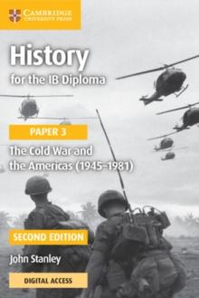 History for the IB Diploma Paper 3 The Cold War and the Americas (19451981) with Digital Access (2 Years)