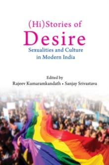 (Hi)Stories of Desire : Sexualities and Culture in Modern India