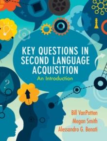 Key Questions in Second Language Acquisition : An Introduction