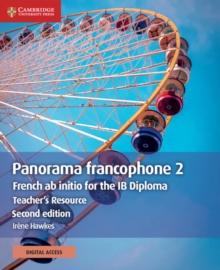 Panorama francophone 2 Teacher's Resource with Cambridge Elevate : French ab initio for the IB Diploma