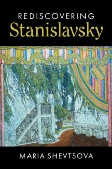 Rediscovering Stanislavsky