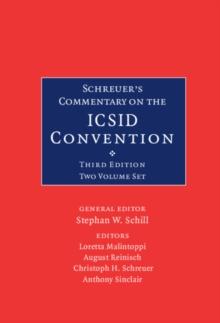 Schreuer's Commentary on the ICSID Convention : A Commentary on the Convention on the Settlement of Investment Disputes between States and Nationals of Other States