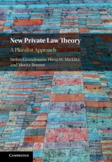 New Private Law Theory : A Pluralist Approach