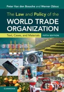 The Law and Policy of the World Trade Organization : Text, Cases, and Materials