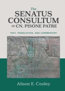 Senatus Consultum de Cn. Pisone Patre : Text, Translation, and Commentary