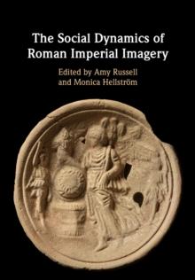 The Social Dynamics of Roman Imperial Imagery