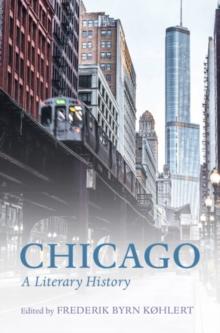 Chicago : A Literary History