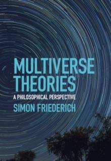 Multiverse Theories : A Philosophical Perspective