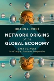 Network Origins of the Global Economy : East vs. West in a Complex Systems Perspective