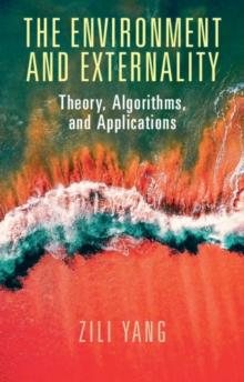 Environment and Externality : Theory, Algorithms and Applications