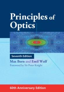 Principles of Optics : 60th Anniversary Edition