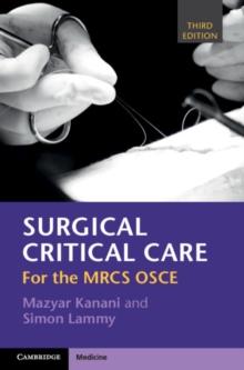 Surgical Critical Care : For the MRCS OSCE