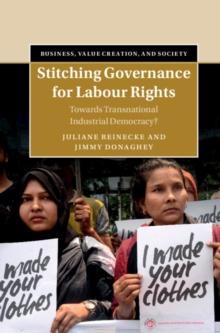 Stitching Governance for Labour Rights : Towards Transnational Industrial Democracy?