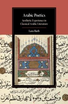 Arabic Poetics : Aesthetic Experience in Classical Arabic Literature