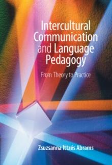 Intercultural Communication and Language Pedagogy : From Theory To Practice