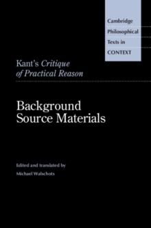 Kant's Critique of Practical Reason : Background Source Materials