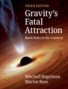 Gravity's Fatal Attraction : Black Holes in the Universe