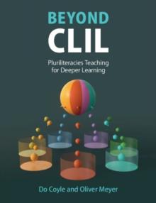 Beyond CLIL : Pluriliteracies Teaching for Deeper Learning