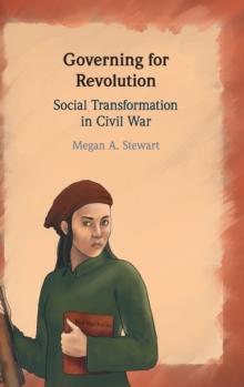 Governing for Revolution : Social Transformation in Civil War