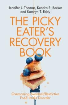 Picky Eater's Recovery Book : Overcoming Avoidant/Restrictive Food Intake Disorder