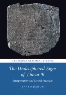 Undeciphered Signs of Linear B : Interpretation and Scribal Practices