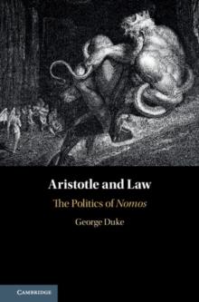 Aristotle and Law : The Politics of Nomos