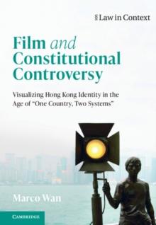 Film and Constitutional Controversy : Visualizing Hong Kong Identity in the Age of 'One Country, Two Systems'