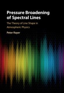 Pressure Broadening of Spectral Lines : The Theory of Line Shape in Atmospheric Physics