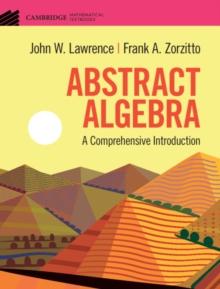 Abstract Algebra : A Comprehensive Introduction