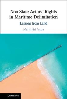 Non-State Actors' Rights in Maritime Delimitation : Lessons from Land