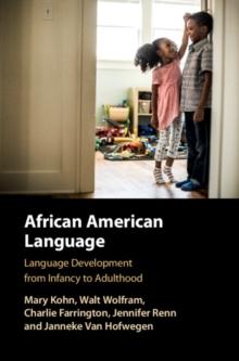 African American Language : Language development from Infancy to Adulthood