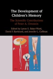 The Development of Children's Memory : The Scientific Contributions of Peter A. Ornstein