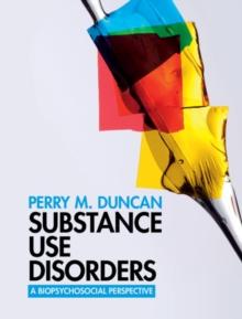 Substance Use Disorders : A Biopsychosocial Perspective