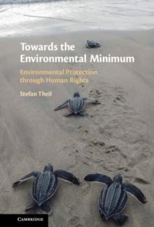 Towards the Environmental Minimum : Environmental Protection through Human Rights