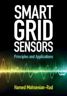 Smart Grid Sensors : Principles and Applications