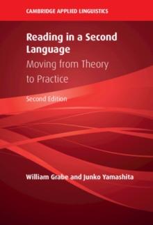 Reading in a Second Language : Moving from Theory to Practice