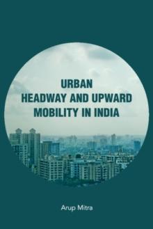 Urban Headway and Upward Mobility in India