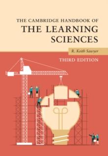 The Cambridge Handbook of the Learning Sciences