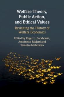 Welfare Theory, Public Action, and Ethical Values : Revisiting the History of Welfare Economics