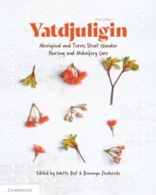 Yatdjuligin : Aboriginal and Torres Strait Islander Nursing and Midwifery Care