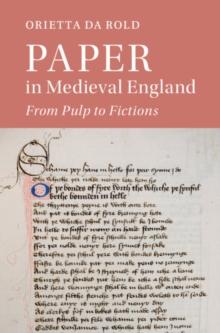 Paper in Medieval England : From Pulp to Fictions