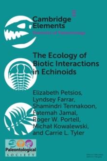 Ecology of Biotic Interactions in Echinoids : Modern Insights into Ancient Interactions