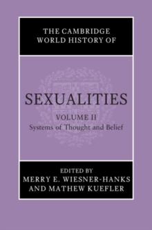 Cambridge World History of Sexualities: Volume 2, Systems of Thought and Belief