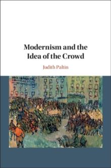 Modernism and the Idea of the Crowd