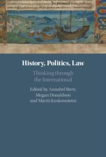 History, Politics, Law : Thinking through the International