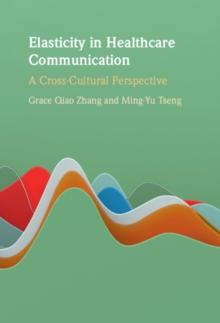 Elasticity in Healthcare Communication : A Cross-Cultural Perspective