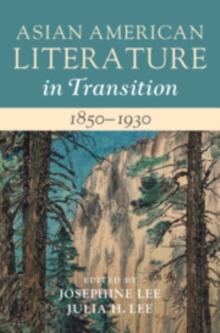 Asian American Literature in Transition, 18501930: Volume 1