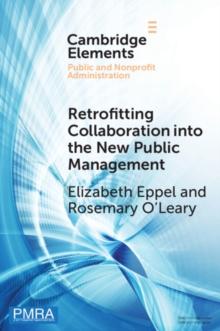 Retrofitting Collaboration into the New Public Management : Evidence from New Zealand